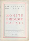 SANTAMARIA P.& P. Roma - Monete e medaglie papali. Collezione Ing. M. G.. Roma, 29 – Giugno – 1950. pp. 62, nn.648, tavv. 18. Ril. editoriale, lista p...