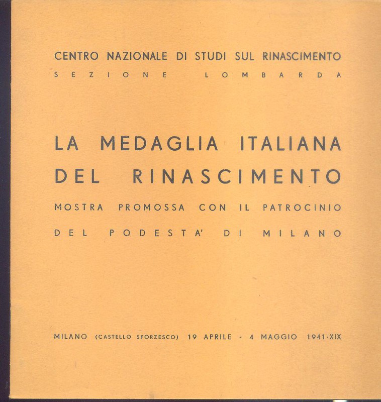 A.A.V.V. - La medaglia italiana del Rinascimento. Milano, 1941. pp. 33, con ill....