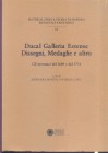 BENTINI J. - CURTI P. - Ducal Galleria Estense : Dissegni, Medaglie e altro, gli inventari del 1669 e del 1751. Modena, 1990. pp. 117. brossura ed. bu...