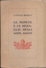 BERNI G. – Le monete e le medaglie degli Anni Santi. Caserta, 1925. Pp 85, ill. nel testo. Ril. editoriale, buono stato, raro.