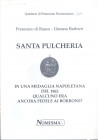 DI RAUSO F. - BARBIERI G. - Santa Pulcheria in una medaglia napoletana del 1862. qualcuno era ancora fedele ai Borboni ?. Serravalle, 2010. pp. 24-42,...