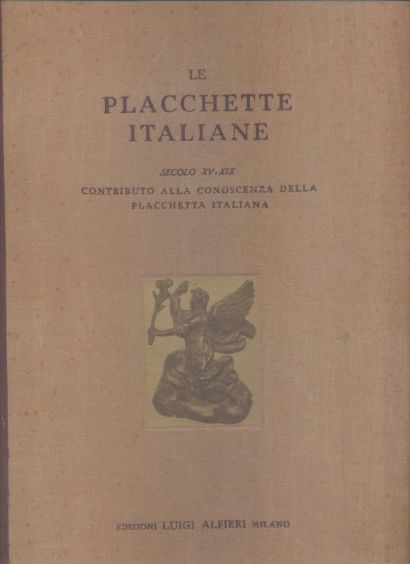 IMBERT I. - Le placchette italiane ( secolo XV - XIX. ) Contributo alla conoscen...