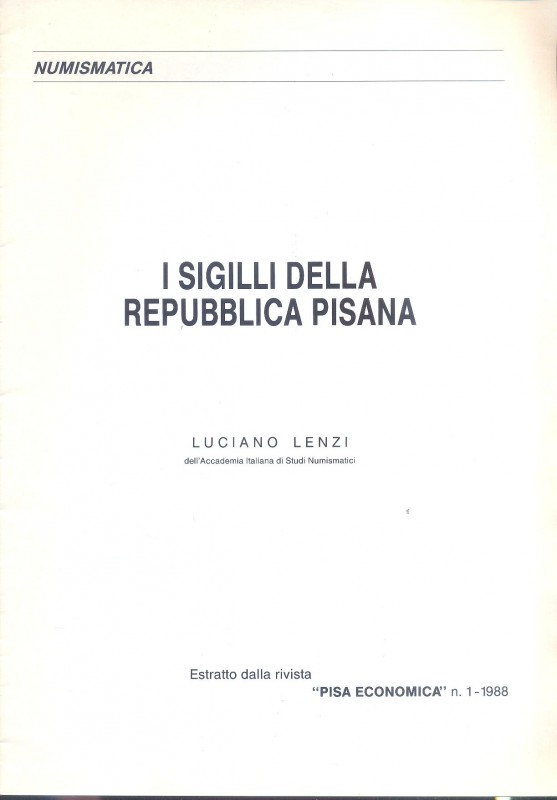 LENZI L. - I sigilli della Repubblica pisana. Pisa, 1988. pp. 31-41, ill. nel te...