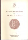 MORELLO A. - Vincenzo Patroni e la medaglia d'arte. Formia, 2003. pp. 44, ill. nel testo. brossura ed. buono stato.