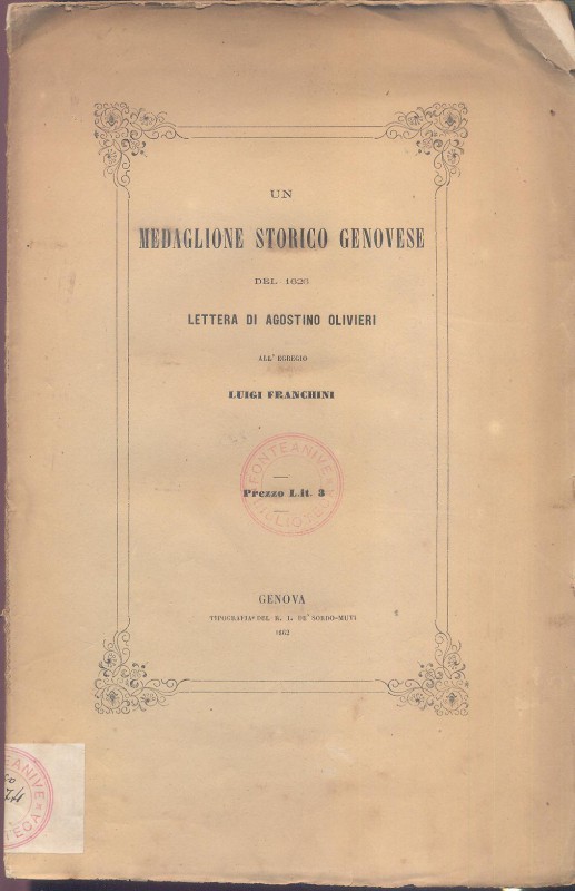 OLIVIERI A. - Un medaglione storico genovese del 1626. Genova, 1862. pp. 30, tav...