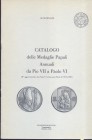 RINALDI A. - Catalogo delle medaglie papali annuali daPio VII a Paolo VI ( II Aggiornamento ). Verona, 1975. pp. 6, con ill. nel testo. buono stato.