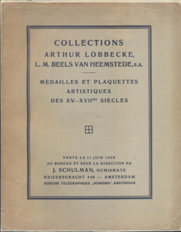 SCHULMAN J. - Collection Arthur Lobbecke, L. M. Beels Van Heemstede. Medailles e...