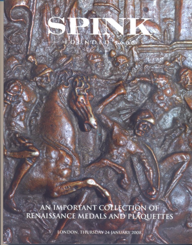 SPINK. An important collection of renaissance medals and plaquettes. London, 24 ...