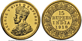 British India. George V gold Proof Restrike 15 Rupees 1918-(b) PR63 NGC, Bombay mint, KM525, Prid-26, S&W-8.2. A beautiful, Choice representative of t...