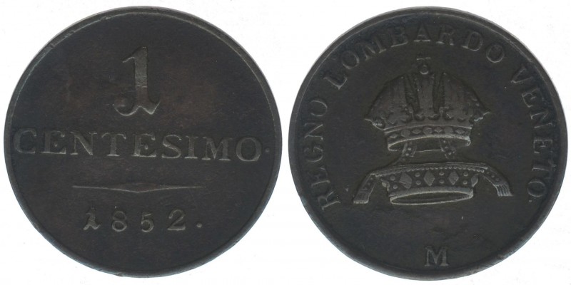 KAISERTUM ÖSTERREICH Kaiser Franz Joseph I.
1 Centesimo 1852 M Mailand
Frühwald ...