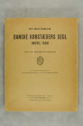 Numismatische Literatur Neuzeitliche und moderne Numismatik
 Grandjean, P. B., Danske Kobstaeders Segl indtil 1660. Kopenhagen 1937, 63 S., 32Tf., Fo...