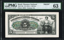 Brazil Thesouro Nacional 5 Mil Reis ND (1912) Pick 23p Proof PMG Choice Uncirculated 63. 

HID09801242017