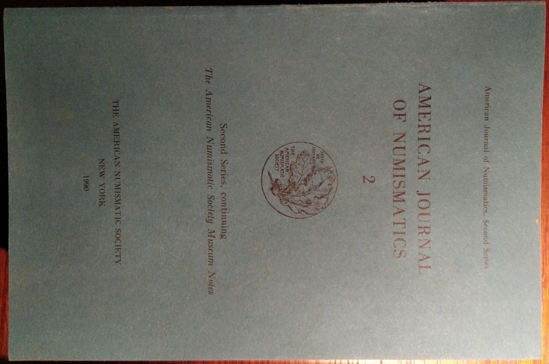 AMERICAN JOURNAL OF NUMISMATICS. 2. Second series, continuing The American Numis...