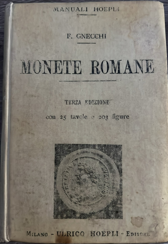 Gnecchi F. - Monete Romane (Manuale Hoepli 3a Edizione) Copia omaggio dell'autor...