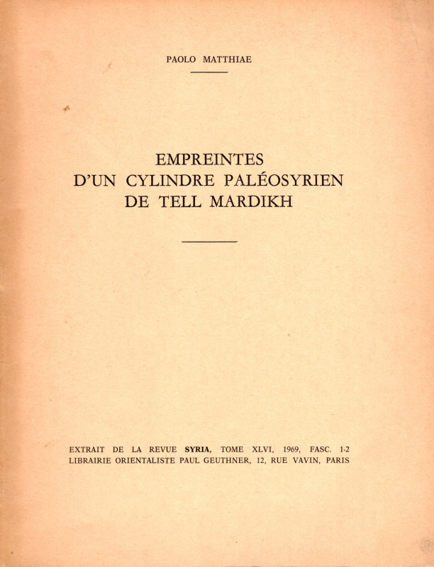 MATTHIAE Paolo - Empreintes d'un cylindre paléosyrien de Tell Mardikh. Paris, 19...