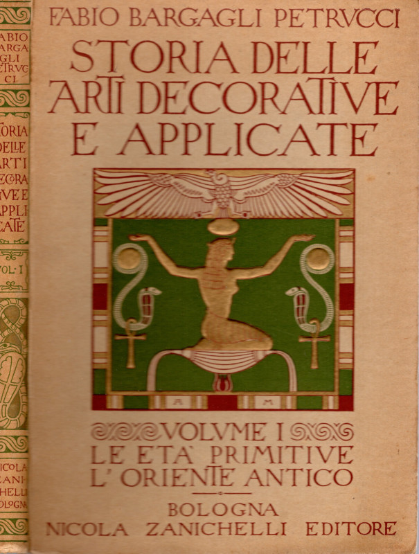 PETRUCCI BARGAGLI Fabio - Storia delle Arti decorative e applicate. Volume I - l...