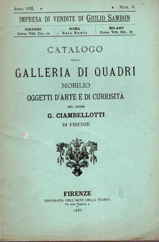 SAMBON Giulio - Firenze, 21 - Maggio, 1885. Catalogo della Galleria di quadri, m...