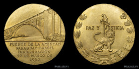 Paraguay. Brasil. 1965. Inauguracion Puente Amistad. Oro