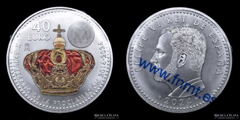 España. Felipe VI. 40 Euros 2024. X Aniversario de la Proclamación de Felipe VI....