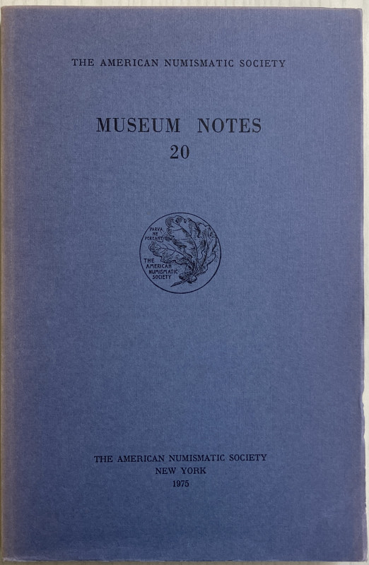 AA.VV. Museum Notes. Vol. 20.The American Numismatic Society New York 1975 Bross...