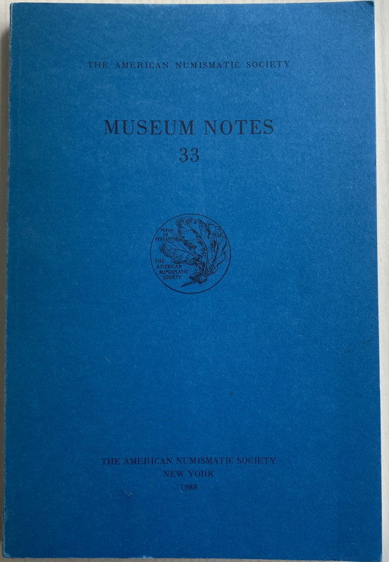 AA.VV. Museum Notes. Vol. 33.The American Numismatic Society New York 1988 Bross...