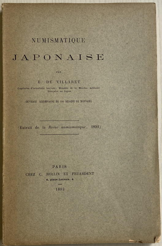 De Villaret E. Numismatique Japonaise. Paris 1892. Brossura ed. 92, tavv. XXXIII...