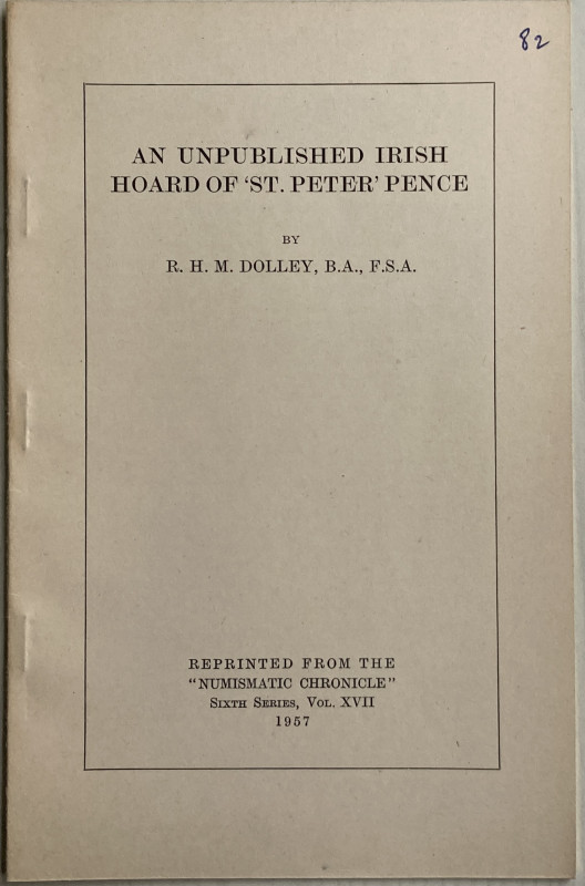 Dolley R.H.M. An Unpublished Irish Hoard of St. Peter Pence. Reprinted from The ...