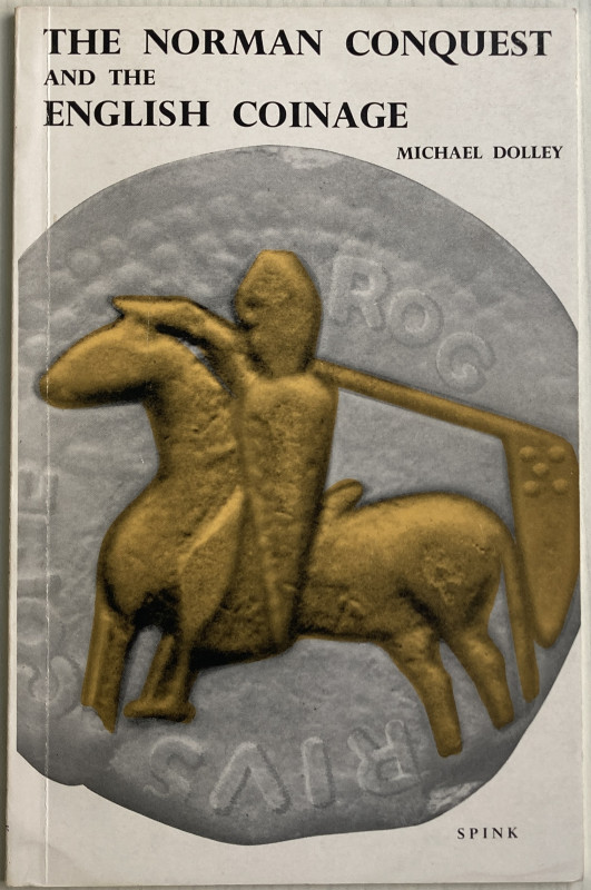 Dolley M. The Norman Conquest and the English Coinage. Brossura ed. pp. 40, ill....