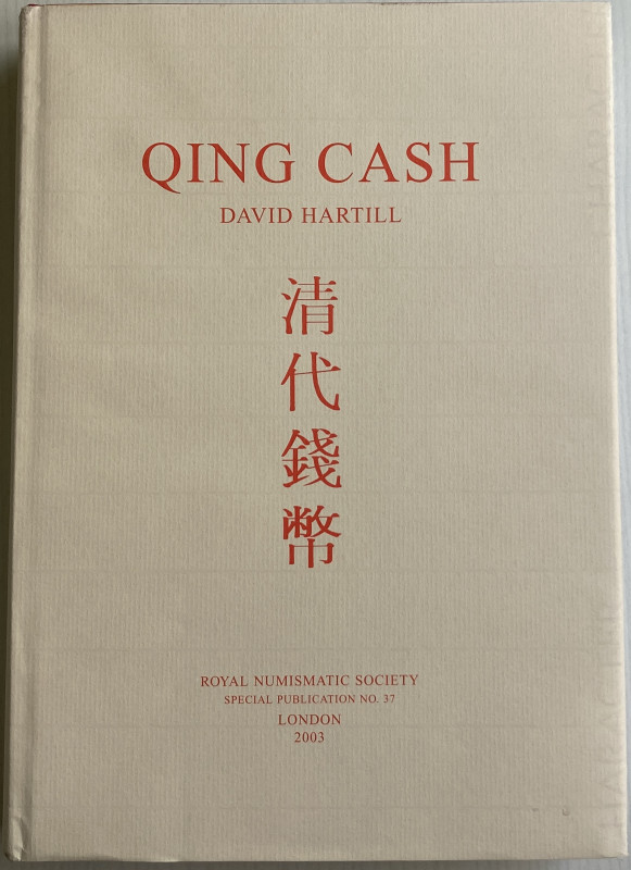 Hartill D., Qing Cash Royal Numismatic Society Special Publication No. 37. Londo...