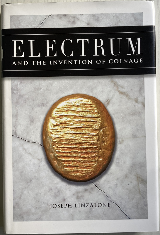 Linzalone J. Electrum and The Invention of Coinage. Dennis NcMillan Publication ...