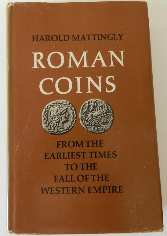 MATTINGLY Harold. Roman Coins from the earliest times to the Fall of the Western...