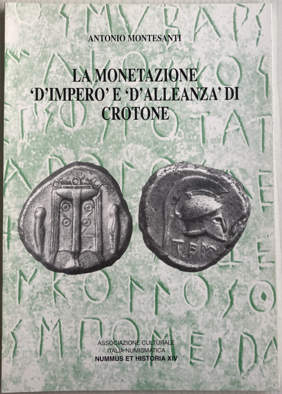 Montesanti A., La Monetazione “d’Impero” e “d’Allenanza” di Crotone. Associazion...