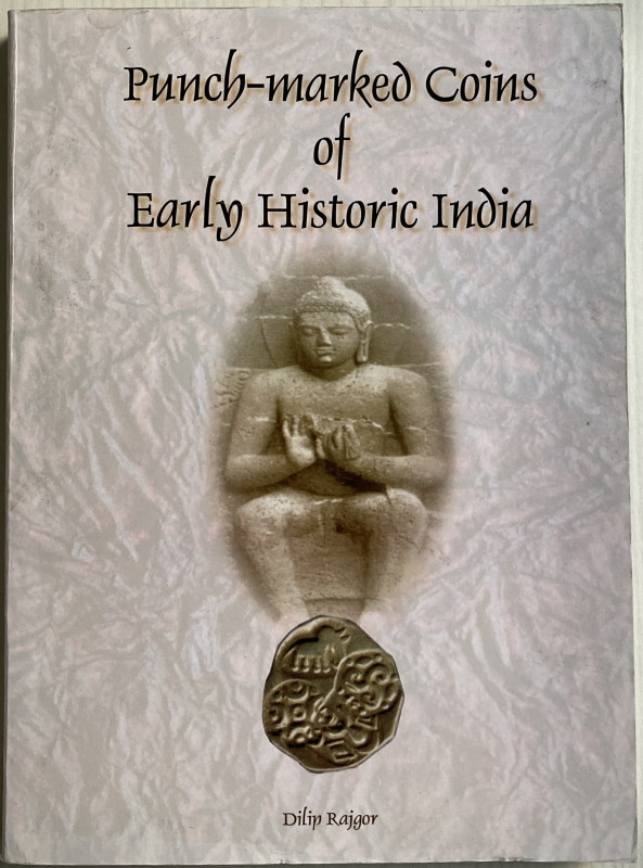 Rajgor D., Punch-Marked Coins of Early Historic India. Reesha Books Internationa...