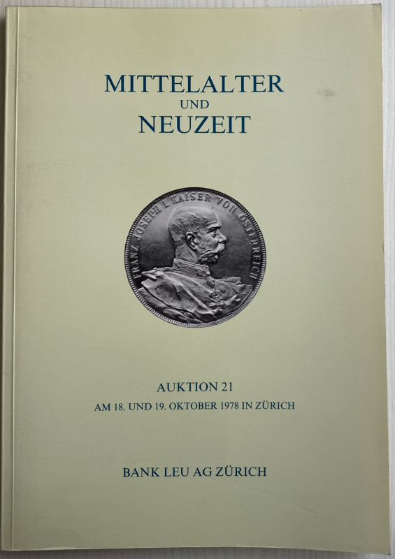 Bank Leu Auktion 21. Mittelalter und Neuzeit. Munzen Medaillen. Zurich 18-19 Okt...