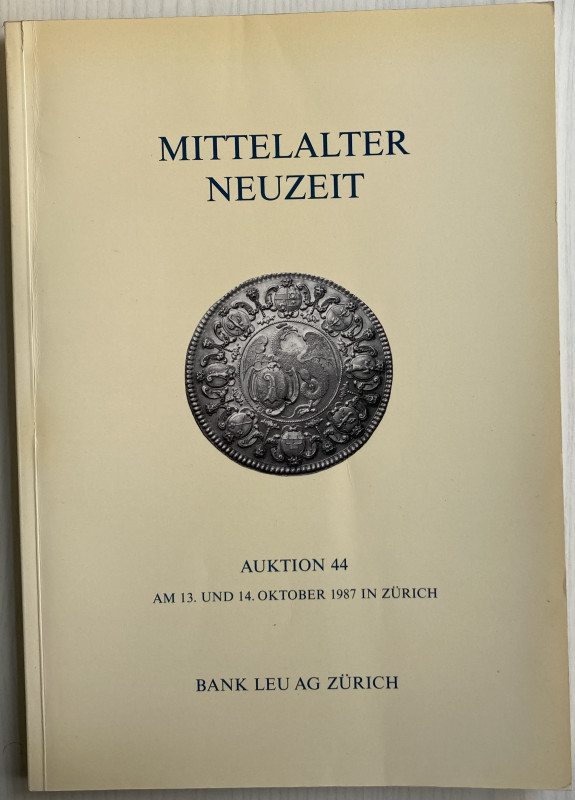 Bank Leu Auktion 44 Mittelalter Neuzeit. Schweiz Frankreich. Zurich 13-14 Oktobe...