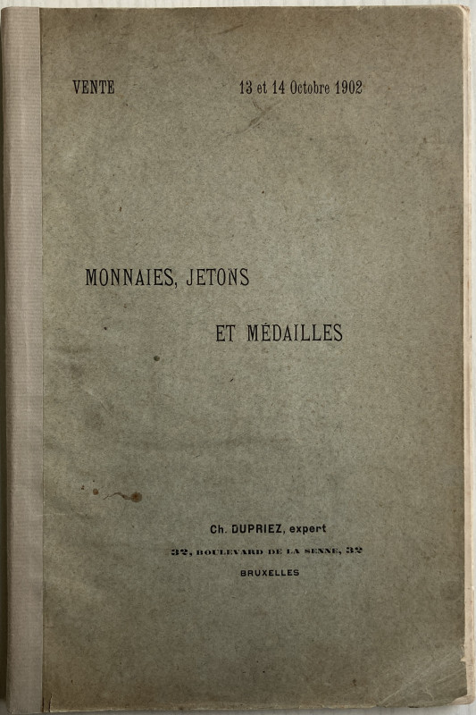 Dupriez Catalogue de Monnaies, Jetons et Medailles. Bruxelles 13-14 Octobre 1902...