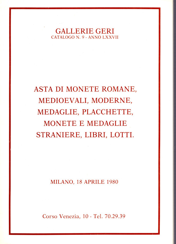 GALLERIE GERI - Milano, 18 - Aprile, 1980. Monete romane, medioevali, moderne, p...