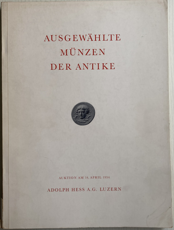 Hess A. Auktion Ausgewahlte Munzen der Antike. Griechische Munzen, Romische Munz...