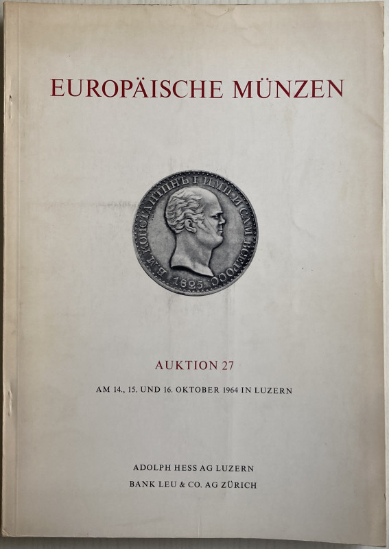 Hess A. Bank Leu Auktion 27. Europaische Munzen. Luzern 15-16 Oktober 1964. Bros...