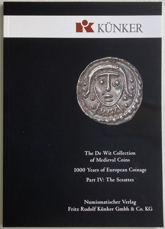 Kunker F.R. The De Wit Collection of Medieval Coins 1000 Years of European Coina...