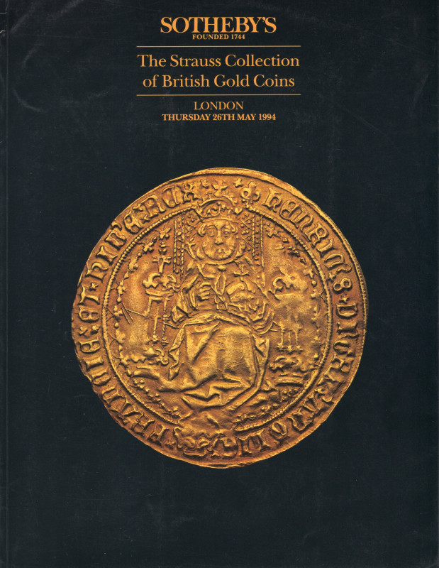 SOTHEBY’S. - London, 26 – May, 1994. The Strauss collection of british gold coin...