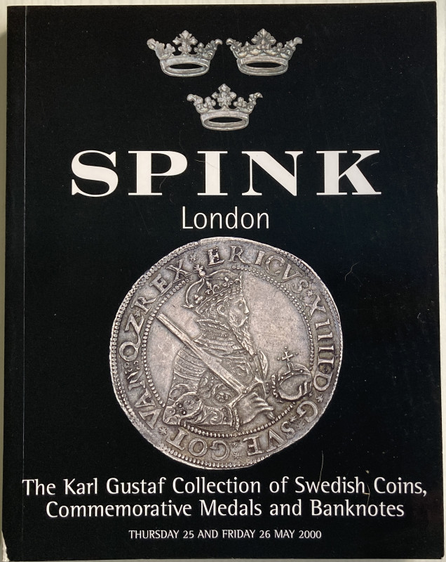 Spink The Karl Gustaf Collection of Swedish Coins, Commemorative Medals and Bank...