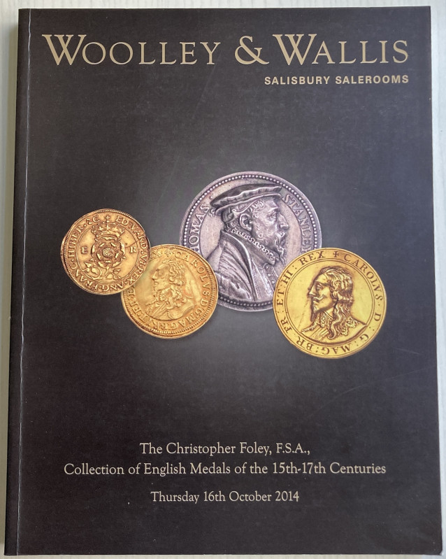 Woolley & Wallis. The Christopher Foley, F.S.A., Collection of English Medals of...