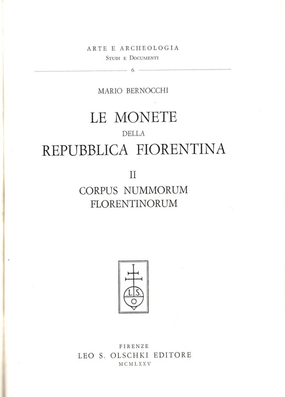 BERNOCCHI M. - Le monete della Repubblica fiorentina. Vol. II. Corpus Nummorum F...