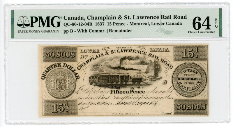 Canada Champlain & St. Lawrence Rail Road 15 Pence 1837 Remainder PMG 64 EPQ Cho...