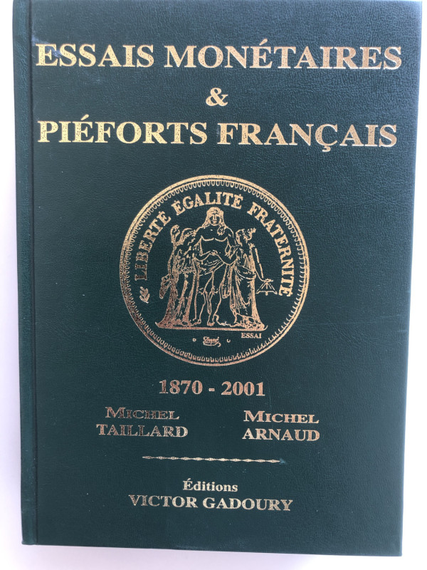 Victor Gadoury, Essais monetaires & Pieforts Francais 1870-2001. 2014
Used. 638p...