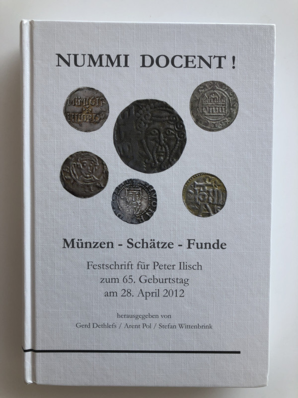 NUMMI DOCENT! Münzen - Schätze - Funde, Festschrift für Peter Ilish zum 65. Gebu...