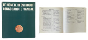 I Longobardi e la Lombardia, Le Monete di Ostrogoti Longobardi e Vandali, Ermanno Arslan. Milano 1978. Copertina rigida, 91 pagine, 22 tavole. Opera f...