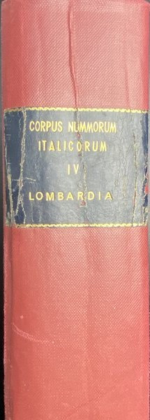 A.A.V.V. - Corpus Nummorum Italicorum. Volume IV. Lombardia (Zecche minori). Rom...