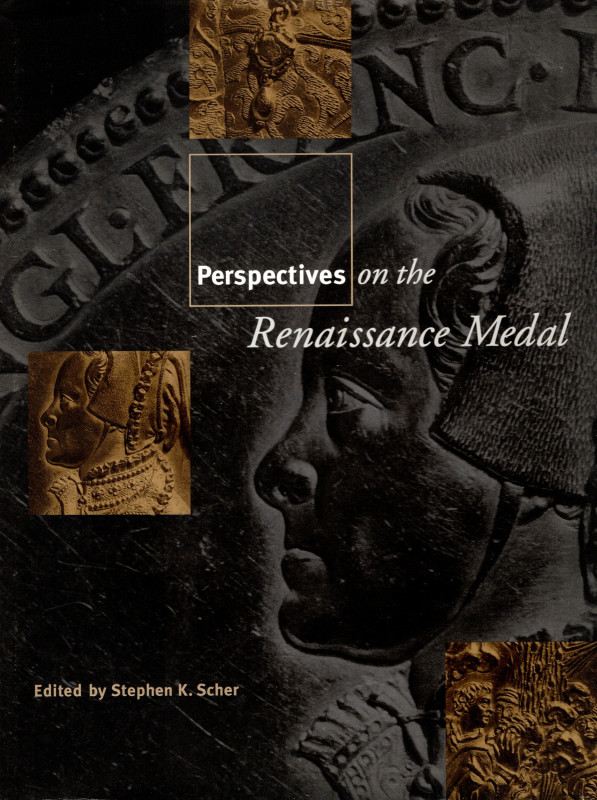 AA. VV. - Perspectives on the Renaissance Medal. New York, 2000. pp 240, molte i...